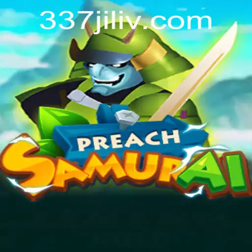Exploring the World of PreachSamurai: A Unique Gaming Experience with 337 Jili