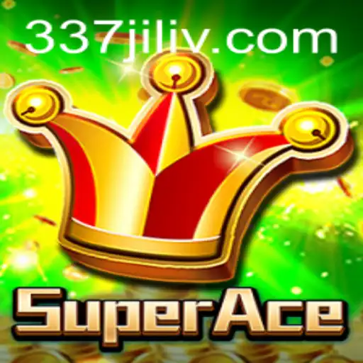 Exploring SuperAce: The Thrilling World of 337 Jili